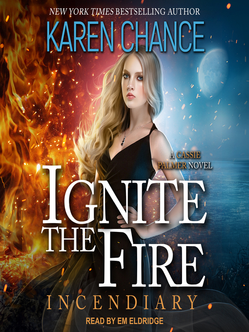 Title details for Ignite the Fire by Karen Chance - Wait list